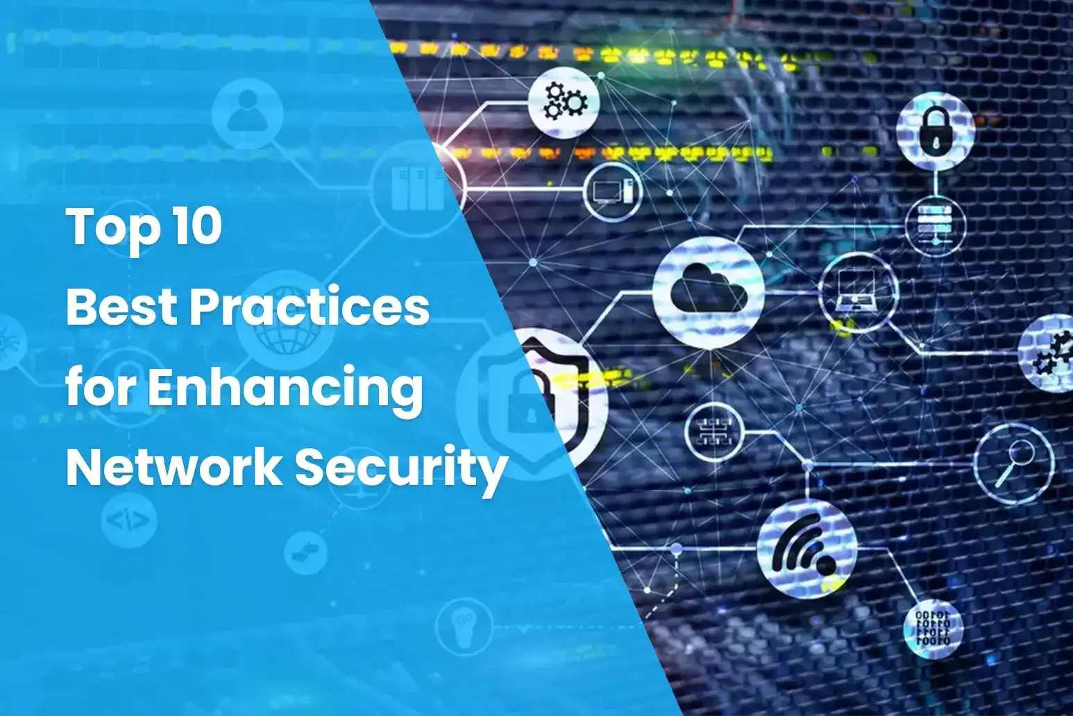 Top 10 Best Practices for Enhancing Network Security